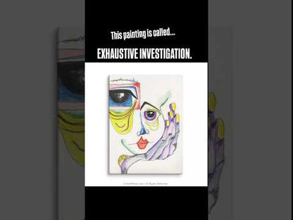 EXHAUSTIVE INVESTIGATION. | Canvas Print
