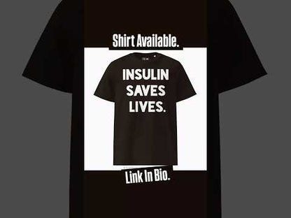 INSULIN SAVES LIVES. | 100% Organic Cotton T-shirt | Bold Series